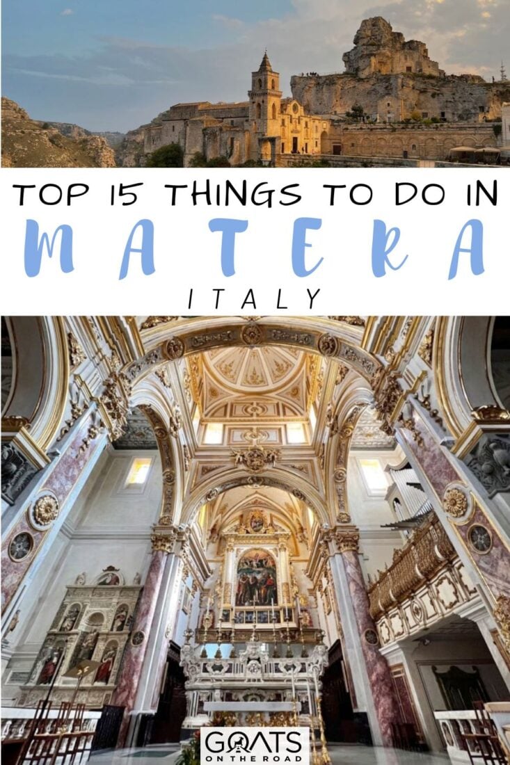 Are you planning a trip to Italy? Discover the top 15 things to do and places to visit in Matera! Read this post for a full guide on the things to do in Matera, Italy, and get plenty of tips to plan your Matera trip, including tips on where to stay and eat, how to get there, and more! | #wanderlust #beautifuldestinations #traveltips